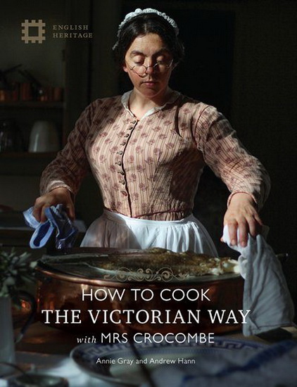 The How to Cook: The Victorian Way with Mrs Crocombe - COLLECTIF