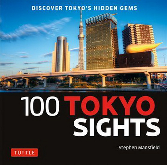 100 Tokyo Sights - STEPHEN MANSFIELD