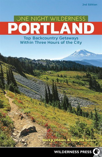 One Night Wilderness: Portland - BECKY OHLSEN - DOUGLAS LORAIN