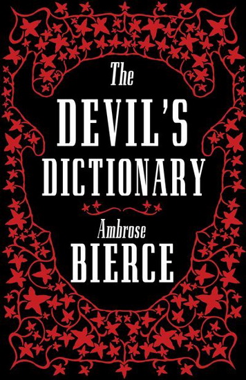 The Devil&#39;s Dictionary - AMBROSE BIERCE