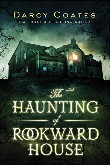 The Haunting of Rookward House - DARCY COATES