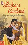 Le Pays magique de l&#39;amour - BARBARA CARTLAND