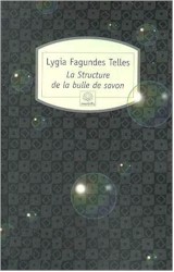 La Structure de la bulle de savon - TELLES LYGIA F