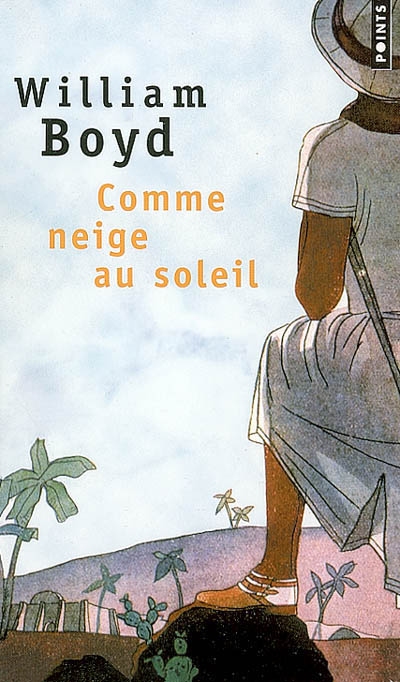 Comme neige au soleil - WILLIAM BOYD