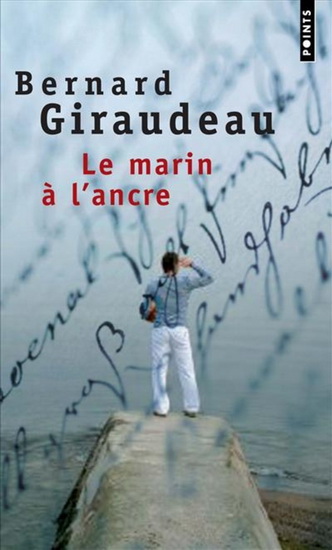 Le Marin à l&#39;ancre - BERNARD GIRAUDEAU