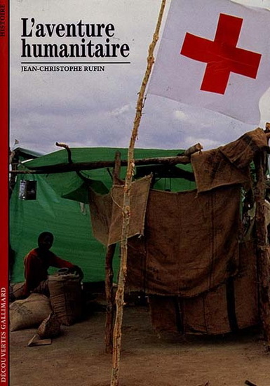 L'Aventure humanitaire - JEAN-C RUFIN
