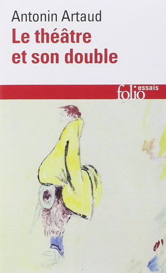 Théâtre et son double - ANTONIN ARTAUD