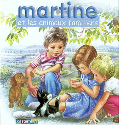 Martine et les animaux familiers - GILBERT DELAHAYE - M MARLIER