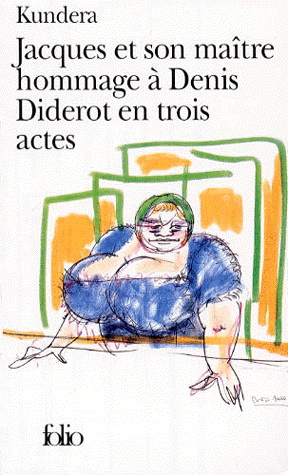 Jacques et son maître - MILAN KUNDERA