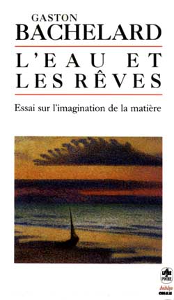 L'Eau et les rêves - GASTON BACHELARD