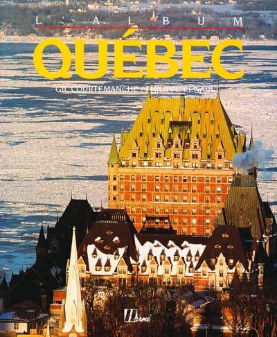 L'Album Québec - GIL COURTEMANCHE
