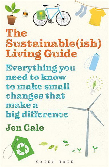 The Sustainable(ish) Living Guide - JEN GALE