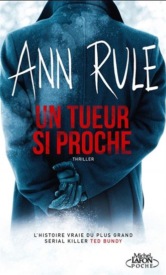 Un tueur si proche - ANN RULE