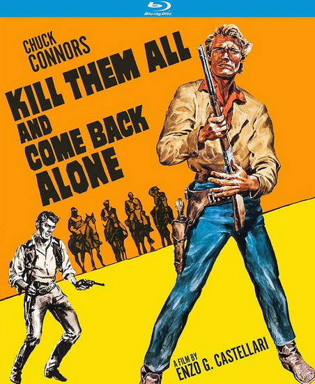 Kill Them All and Come Back Alone (Blu-Ray) - ENZO G. CASTELLARI