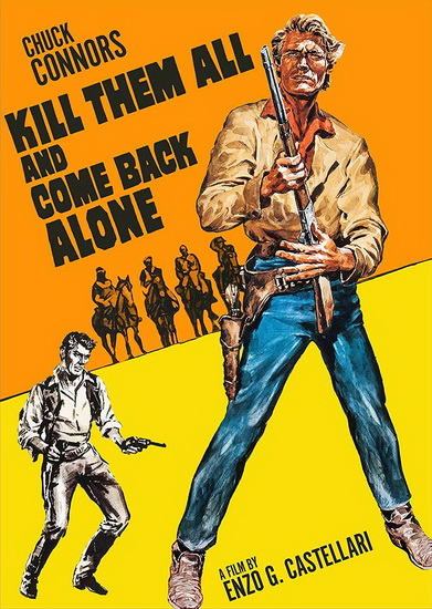 Kill Them All and Come Back Alone - ENZO G. CASTELLARI