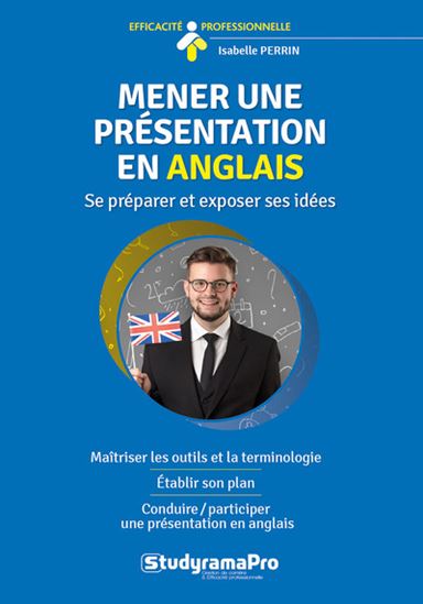Mener une présentation en anglais : se préparer et exposer ses idées - ISABELLE PERRIN