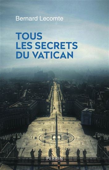Tous les secrets du Vatican par LECOMTE, BERNARD