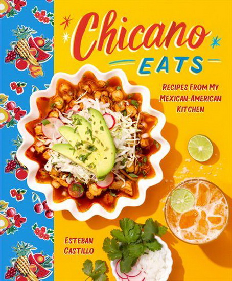 Chicano Eats - ESTEBAN CASTILLO