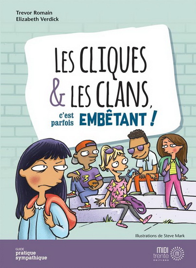 Les Cliques et les clans, c&#39;est parfois embêtant ! - ELIZABETH VERDICK - TREVOR ROMAIN