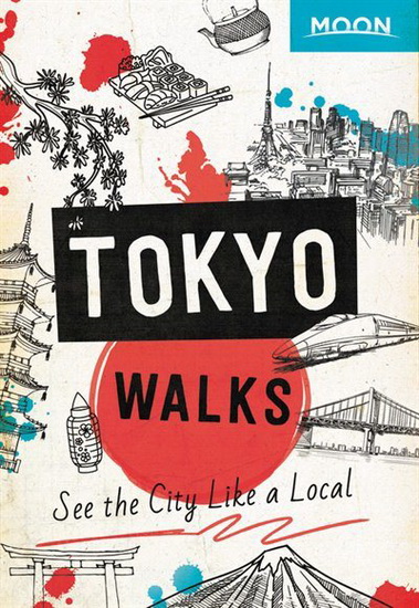 Moon Tokyo Walks : See the City Like a Local - COLLECTIF
