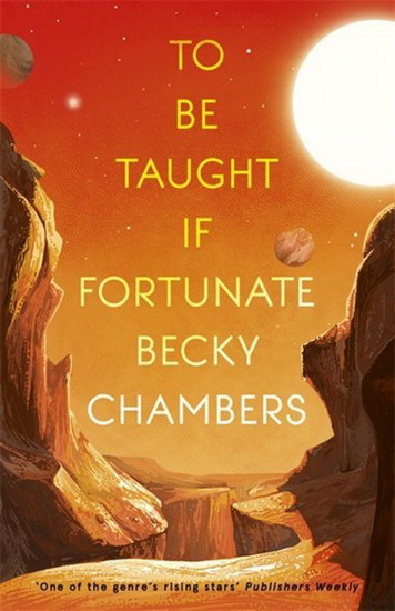 To Be Taught If Fortunate - BECKY CHAMBERS