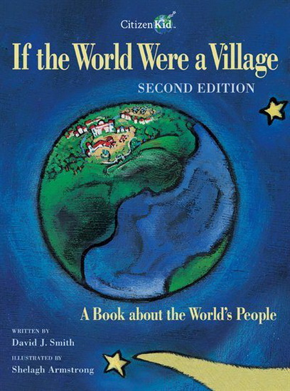 If the World Were a Village - Second Edition : A Book about the Worlds People - DAVID J SMITH - SHELAGH ARMSTRONG