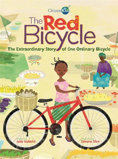 The Red Bicycle : The Extraordinary Story of One Ordinary Bicycle - JUDE ISABELLA - SIMONE SHIN