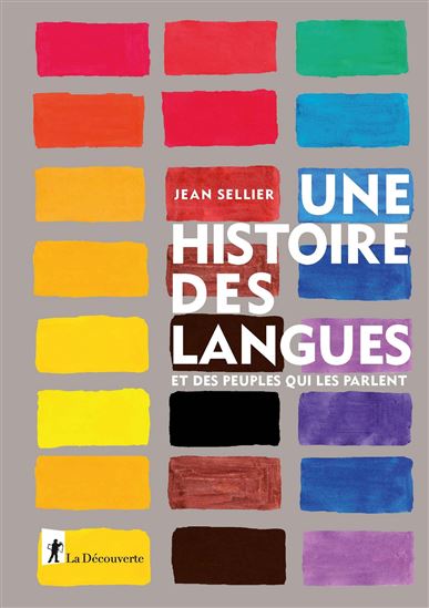 Une histoire des langues et des peuples qui les parlent - JEAN SELLIER