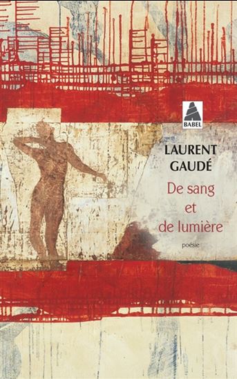 De sang et de lumière - LAURENT GAUDÉ