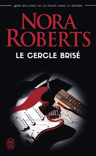 Le Cercle brisé N. éd. - NORA ROBERTS
