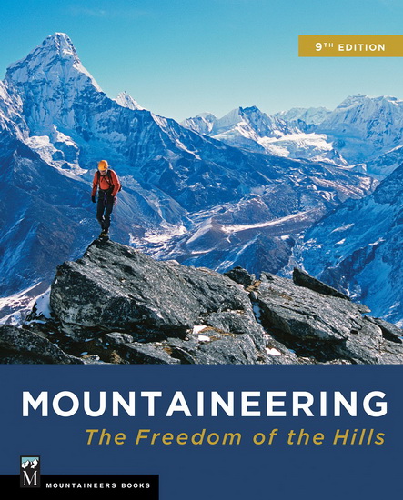 Mountaineering: The Freedom of the Hills 9th ed. - COLLECTIF