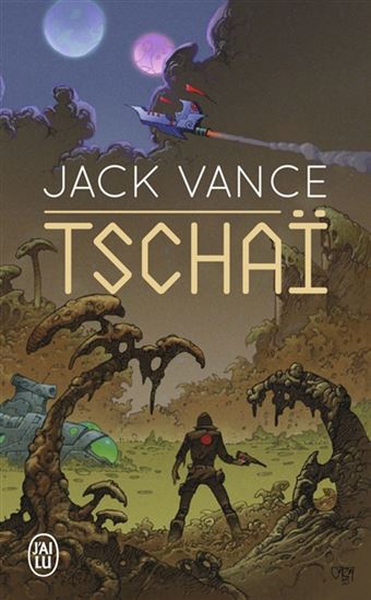 Tschaï : romans N. éd. - JACK VANCE
