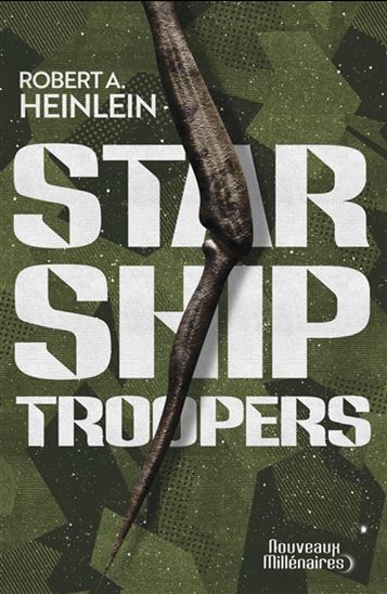 Starship troopers N. éd. - ROBERT ANSON HEINLEIN