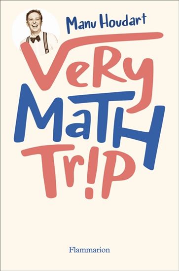 Very math trip - MANU HOUDART