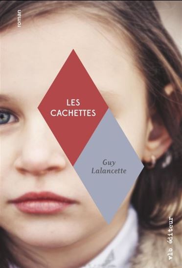 Les Cachettes - GUY LALANCETTE