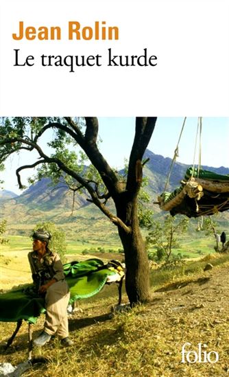 Le Traquet kurde - JEAN ROLIN