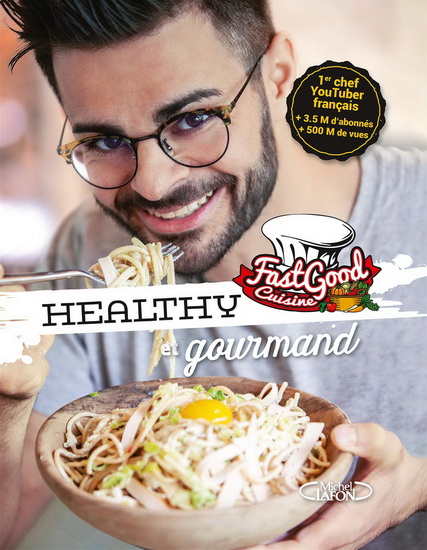 FastGood cuisine : healthy et gourmand - CHARLES GILLES-COMPAGNON