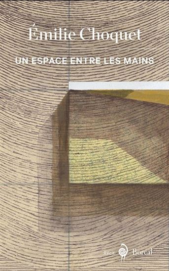 Un espace entre les mains - ÉMILIE CHOQUET