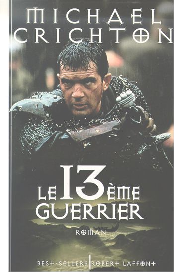 Le 13ème guerrier - MICHAEL CRICHTON