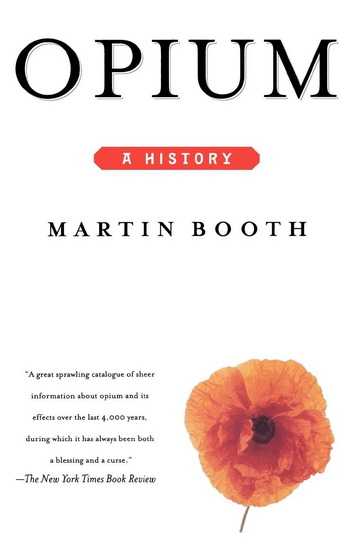 Opium: a history - MARTIN BOOTH