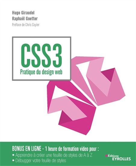 CSS3 : pratique du design web N. éd. - HUGO GIRAUDEL - RAPHAËL GOETTER