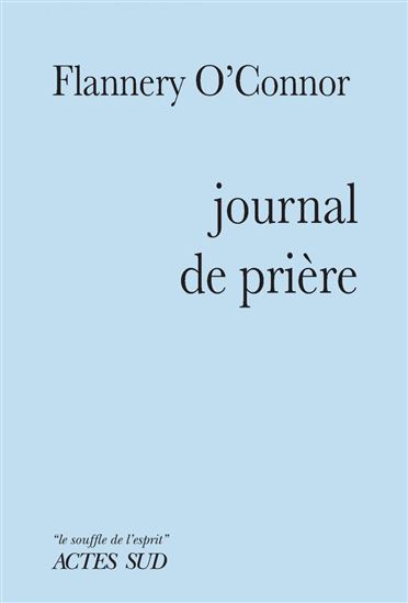 Journal de prière - FLANNERY O'CONNOR