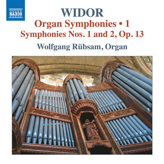 Widor: Complete Organ Symphonies Vol.1 - CHARLES-MARIE WIDOR