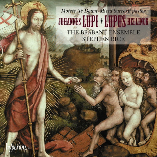 Hellinck: Missa Surrexit Pastor - Lupi: Te Deum Laudamus - LUPUS HELLINCK - JOHANNES LUPI