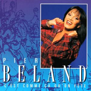 C'est comme ca qu'on fête (1996) - PIER BÉLAND