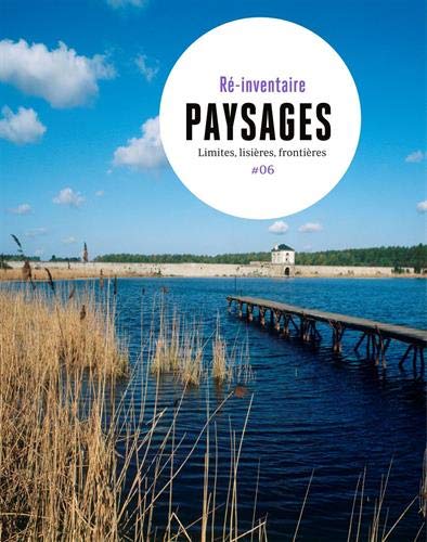 Paysages : limites, lisières, frontières - COLLECTIF