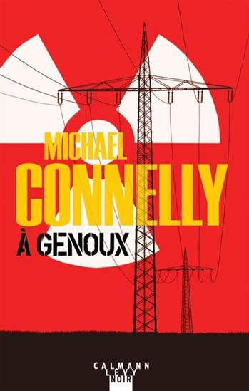 À genoux N. éd. - MICHAEL CONNELLY