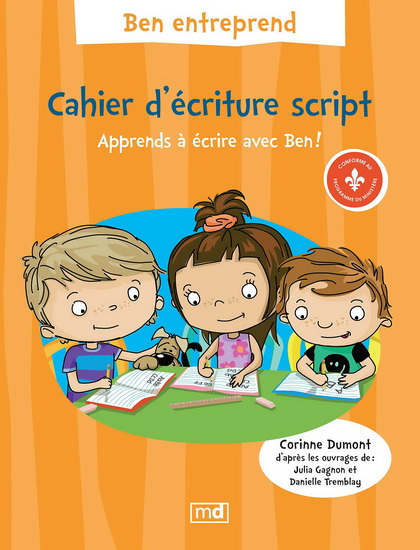 Ben entreprend : cahier d&#39;écriture script - CORINNE DUMONT
