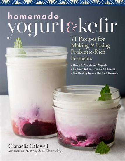 Homemade Yogurt & Kefir - GIANACLIS CALDWELL
