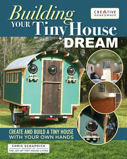 Building Your Tiny House Dream - CHRIS SCHAPDICK